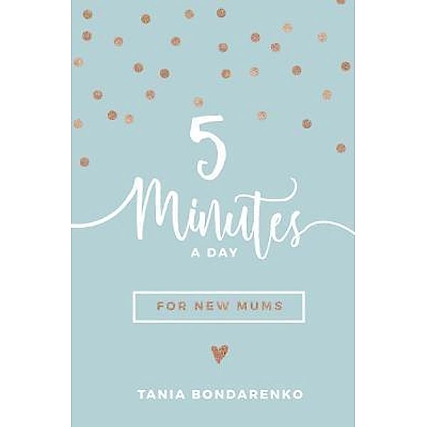 5 Minutes a Day for New Mums, Tania Bondarenko