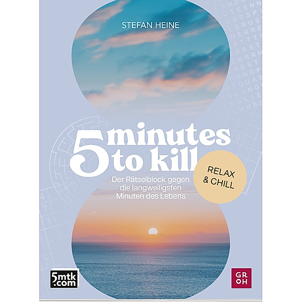 5 minutes to kill - Relax & Chill, Stefan Heine