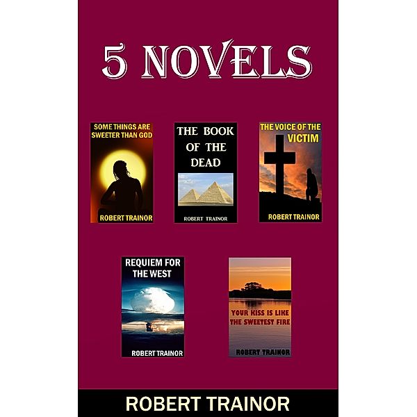 5 Novels, Robert Trainor