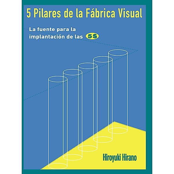 5 Pilares de la Fabrica Visual, Hiroyuki Hirano