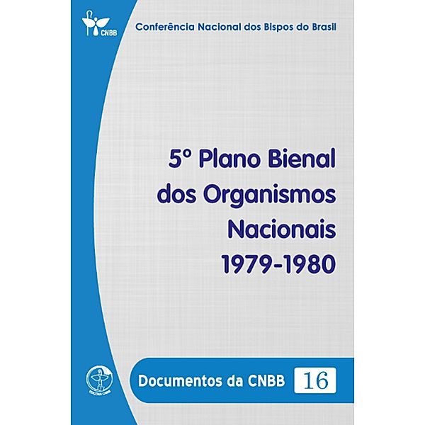 5º Plano Bienal dos Organismos Nacionais 1979-1980 - Documentos da CNBB 16 - Digital, Conferência Nacional dos Bispos do Brasil
