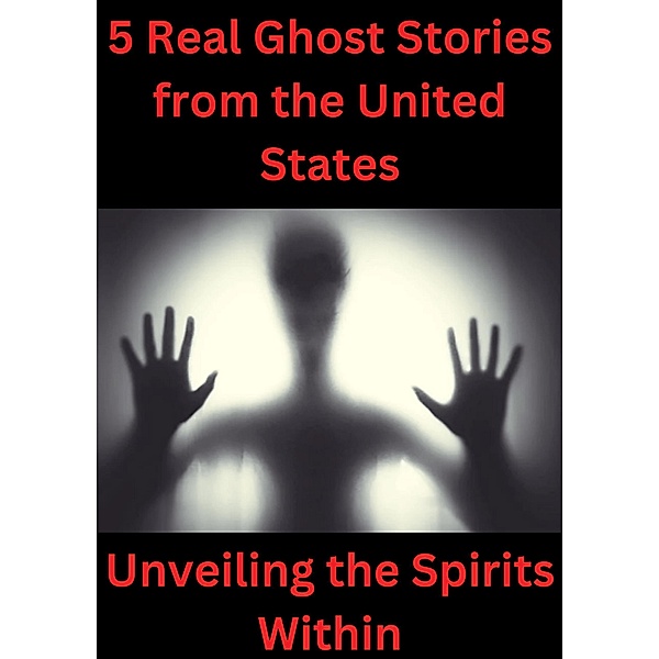 5 Real Ghost Stories from the United States, Isabella Stephen