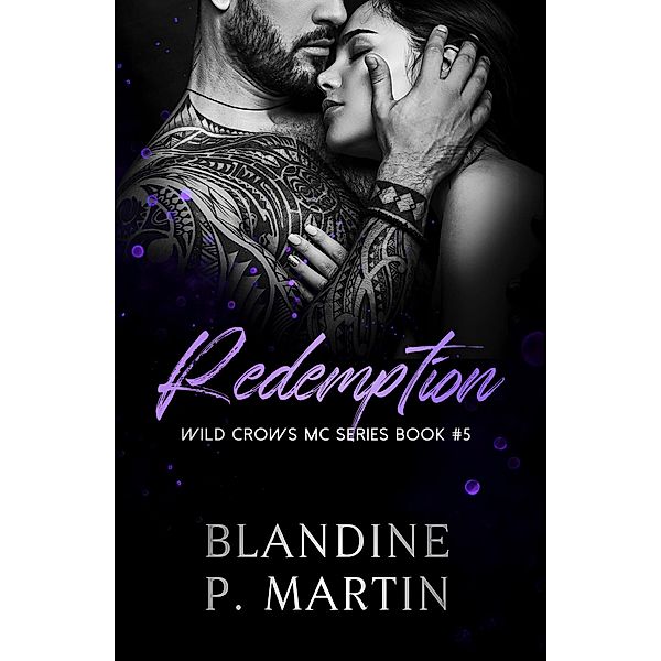 5. Redemption (Wild Crows, #5) / Wild Crows, Blandine P. Martin