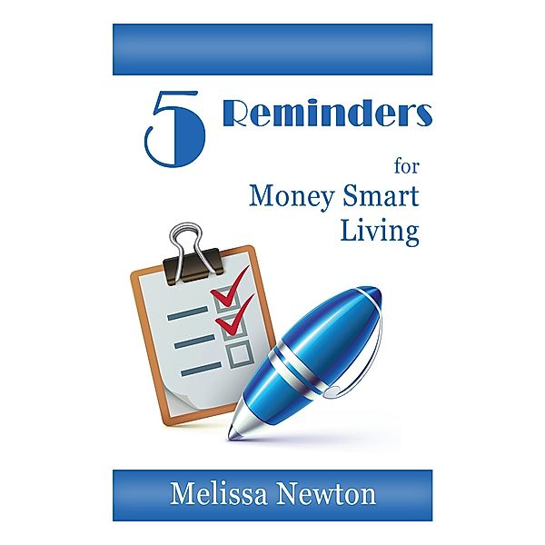 5 Reminders for Money Smart Living, Melissa Newton