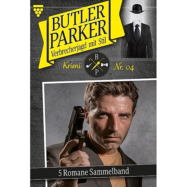 5 Romane / Butler Parker - Sammelband Bd.4, Günter Dönges