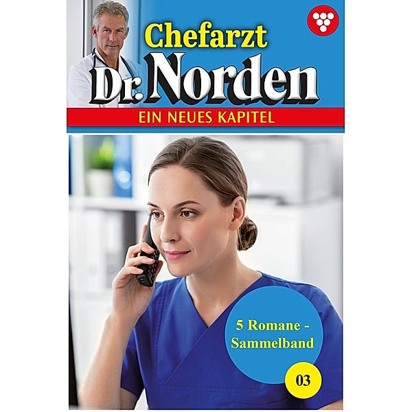 5 Romane / Chefarzt Dr. Norden - Sammelband Bd.3, Autoren