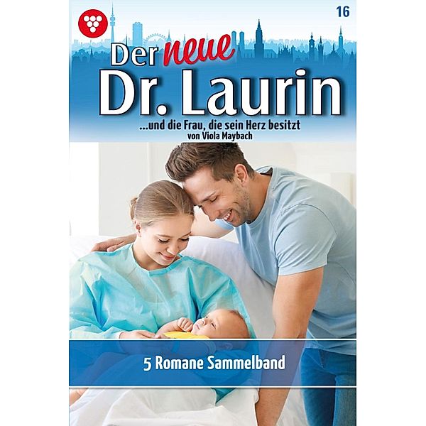 5 Romane / Der neue Dr. Laurin - Sammelband Bd.16, Viola Maybach