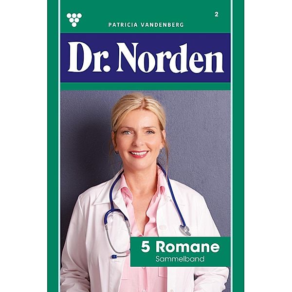 5 Romane / Dr. Norden - Sammelband Bd.2, Patricia Vandenberg