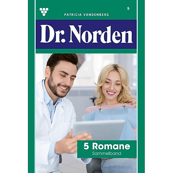 5 Romane / Dr. Norden - Sammelband Bd.5, Patricia Vandenberg