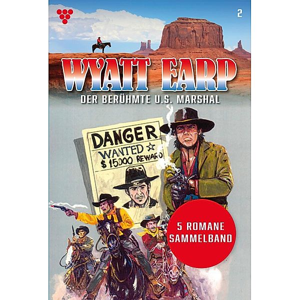 5 Romane / Wyatt Earp - Sammelband Bd.2