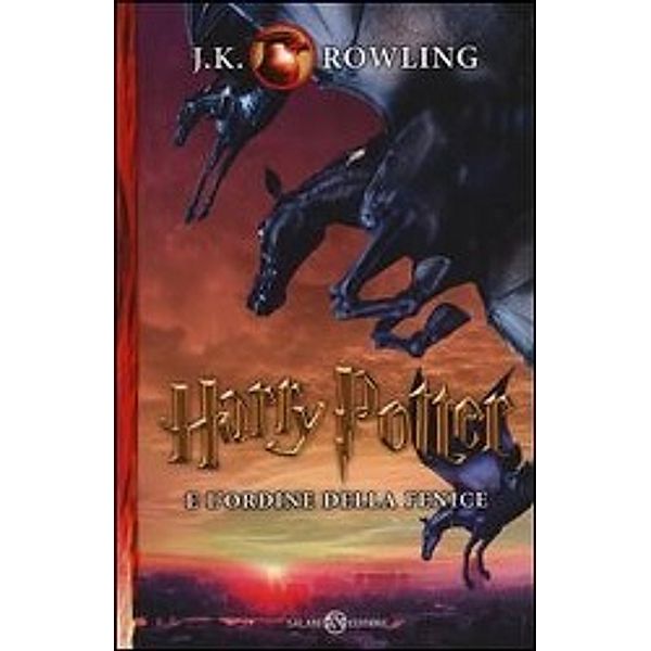 : 5 Rowling: Harry Potter 5 e l'Ordine della Fenice, Joanne K. Rowling