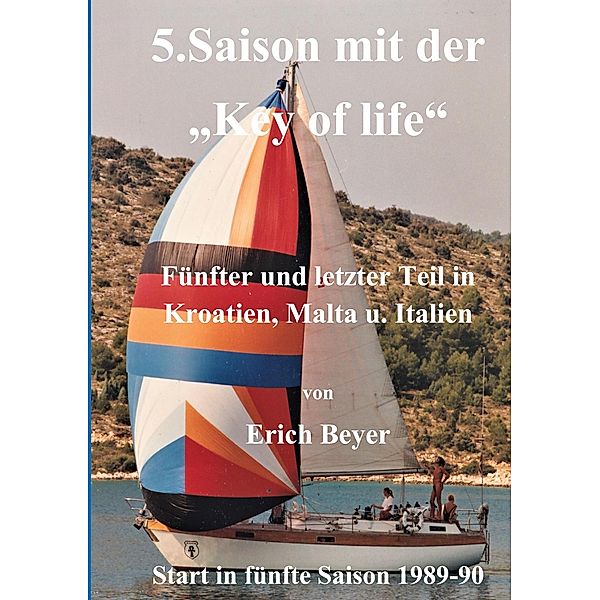 5. Saison mit der Key of life / Unter dem Key of life Bd.10, Erich Beyer