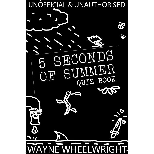 5 Seconds of Summer Quiz book, Wayne Wheelwright