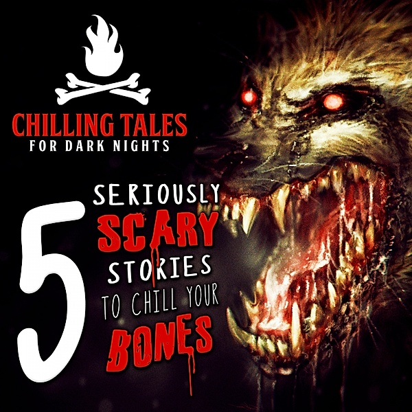 5 Seriously Scary Stories to Chill Your Bones, Chilling Tales for Dark Nights