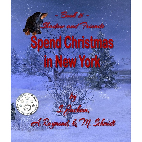 5: Shadow and Friends Spend Christmas In New York (5), S. Jackson, A. Raymond