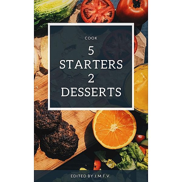 5 Starters and 2 desserts, José Manuel Ferro Veiga