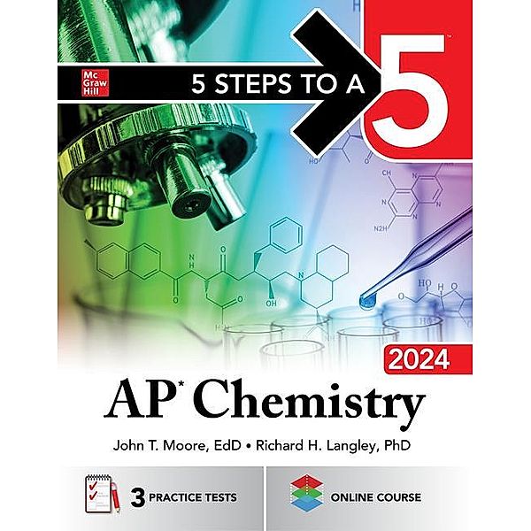 5 Steps to a 5: AP Chemistry 2024, John Moore, Mary Millhollon, Richard Langley