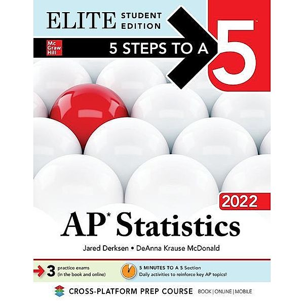 5 Steps to a 5: AP Statistics 2022 Elite Student Edition, Jared Derksen, Deanna Krause Mcdonald