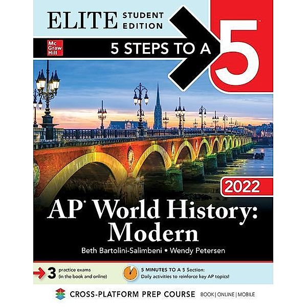 5 Steps to a 5: AP World History: Modern 2022 Elite Student Edition, Beth Bartolini-Salimbeni, Wendy Petersen