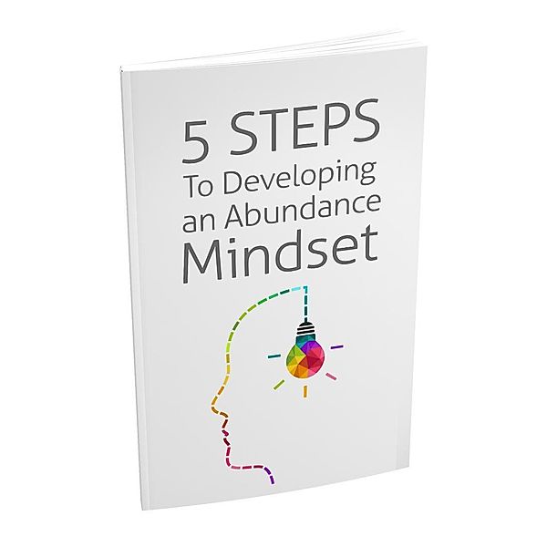 5 Steps To Developing an Abundance Mindset, Brijesh Jaiswal