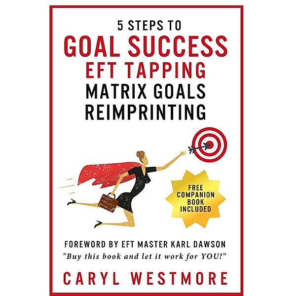 5 Steps to Goal Success EFT Tapping, Caryl Westmore