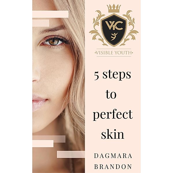 5 Steps to Perfect Skin, Dagm Brandon