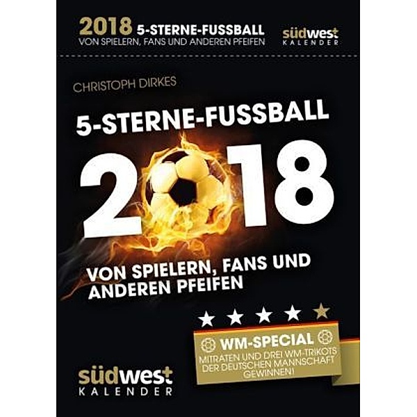 5-Sterne-Fußball 2018 Textabreißkalender, Christoph Dirkes