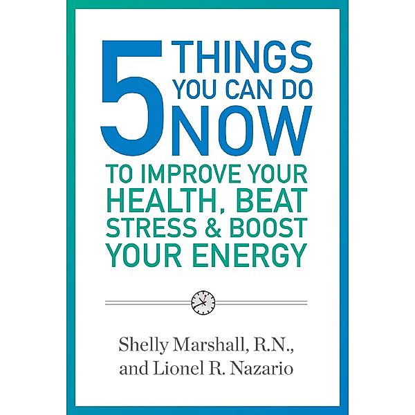 5 Things You Can Do NOW to Improve Health + Natural Beauty / Lionel Nazario, Lionel Nazario