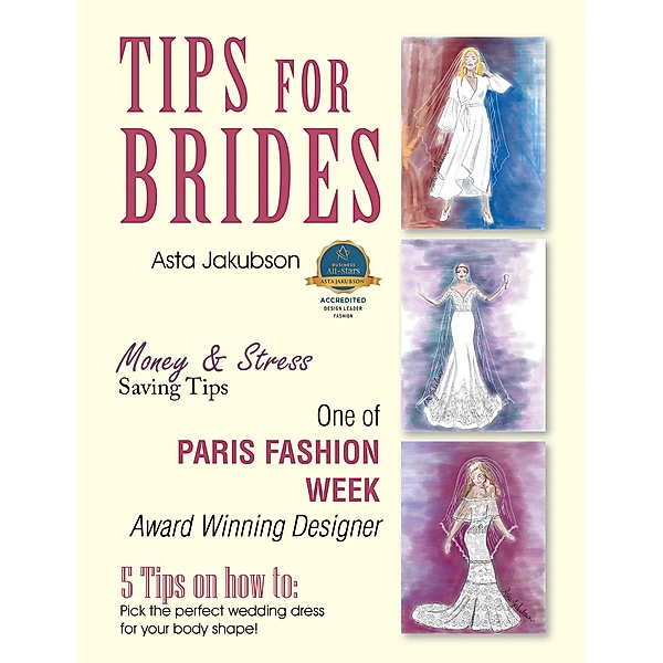 5 Tips on How To: Pick the Perfect Wedding Dress for Your Body Shape!, Asta Jakubson