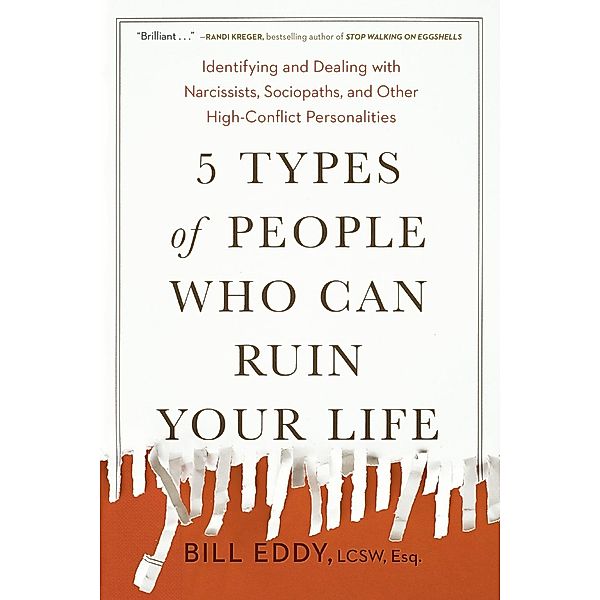 5 Types of People Who Can Ruin Your Life, Bill Eddy