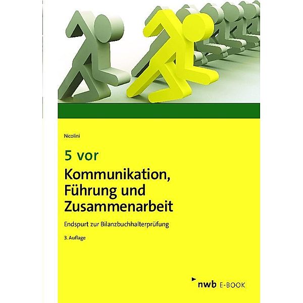 5 vor Kommunikation, Führung und Zusammenarbeit, Hans J. Nicolini