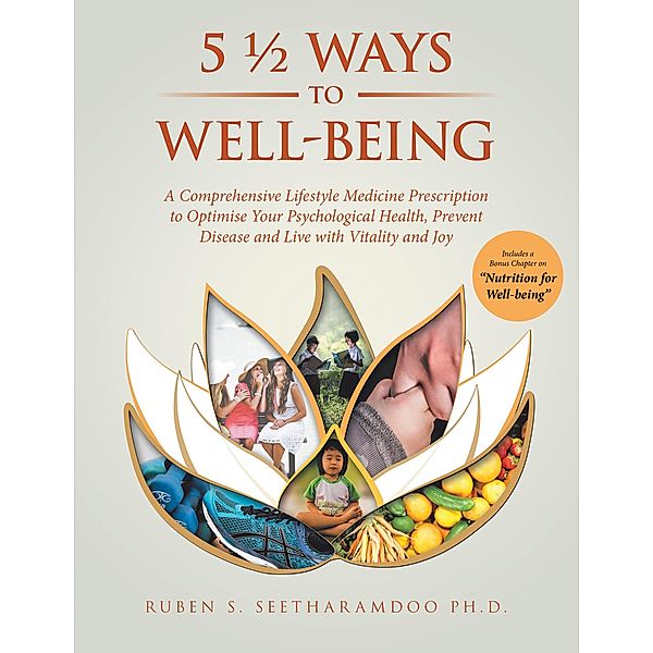 5 ½ Ways to Well-Being, Ruben S. Seetharamdoo Ph. D.