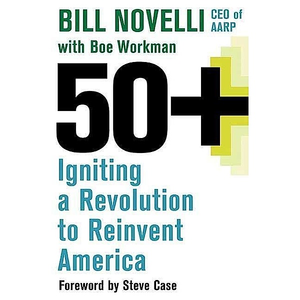 50+, Bill Novelli, Boe Workman