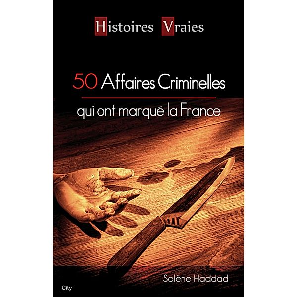 50 affaires criminelles qui ont marqué la France, Solène Haddad