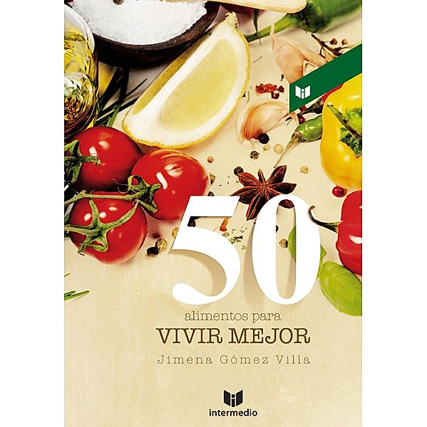 50 alimentos para vivir mejor, Jimena Gómez Villa