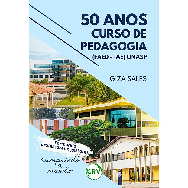 50 anos curso de pedagogia (FAED - IAE) UNASP, Giza Sales