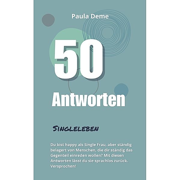 50 Antworten: Singleleben, Paula Deme