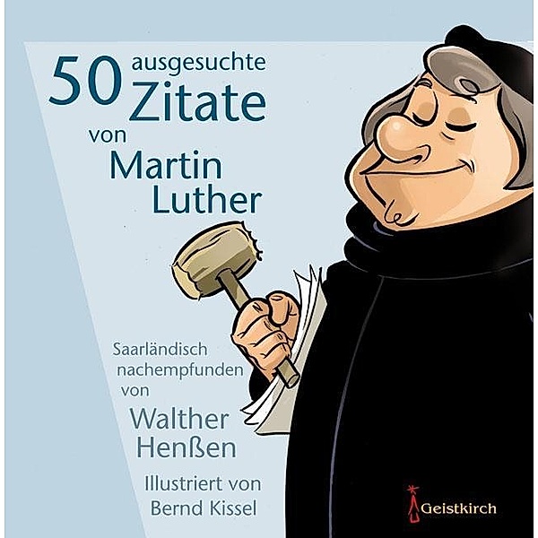 50 ausgesuchte Zitate von Martin Luther, Walther Henssen