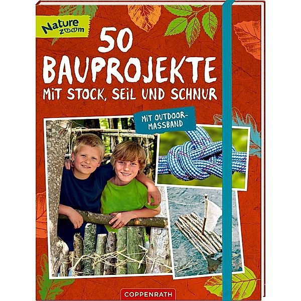 50 Bauprojekte mit Stock, Seil und Schnur, Barbara Wernsing