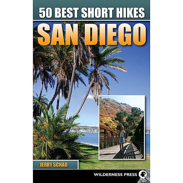 50 Best Short Hikes San Diego, Jerry Schad