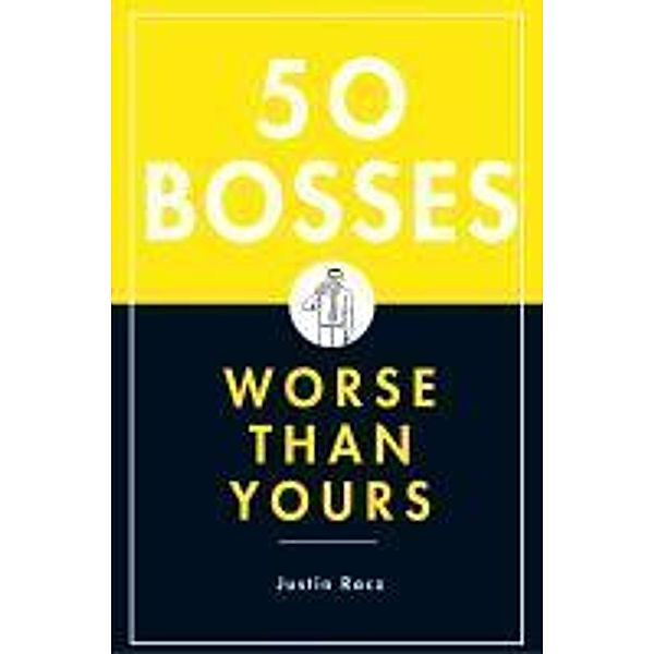 50 Bosses Worse Than Yours, Justin Racz