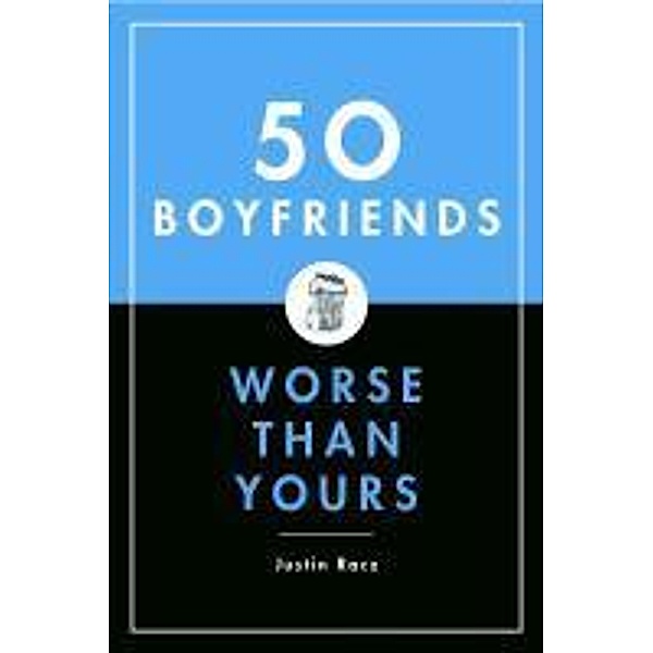 50 Boyfriends Worse Than Yours, Justin Racz