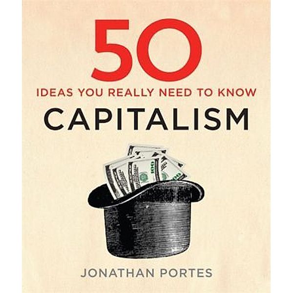 50 Capitalism Ideas You Really Need to Know, Jonathan Portes