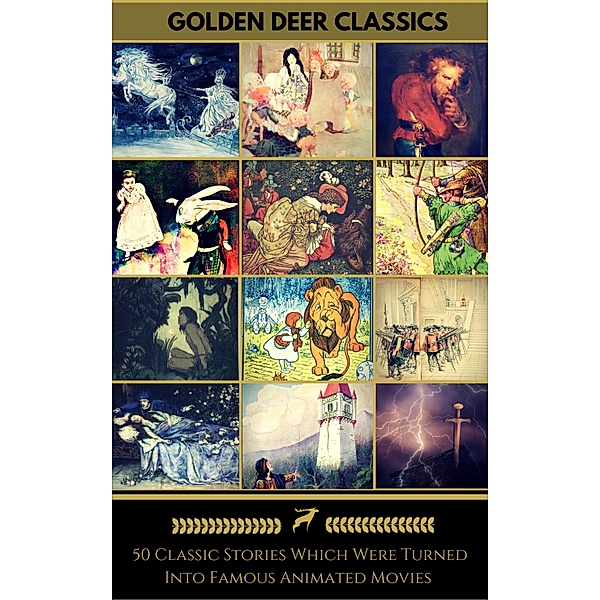 50 Classic Stories Which Were Turned Into Famous Animated Movies (Golden Deer Classics), Hans Christian Andersen, Lewis Carroll, Golden Deer Classics, Brothers Grimm, Jack London, Jules Verne, Daniel Defoe, William Shakespeare