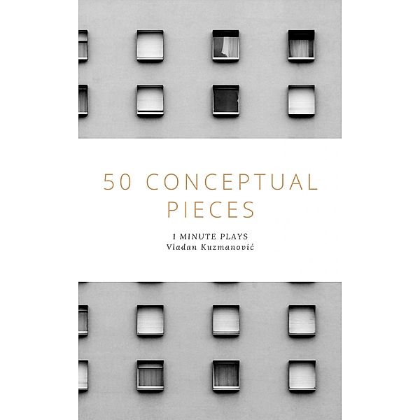 50 Conceptual Pieces, Vladan Kuzmanovic