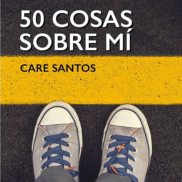 50 cosas sobre mí, Care Santos