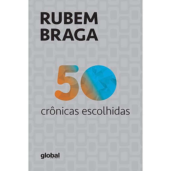 50 Crônicas Escolhidas / Rubem Braga, Rubem Braga