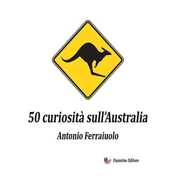 50 curiosità sull'Australia, Antonio Ferraiuolo