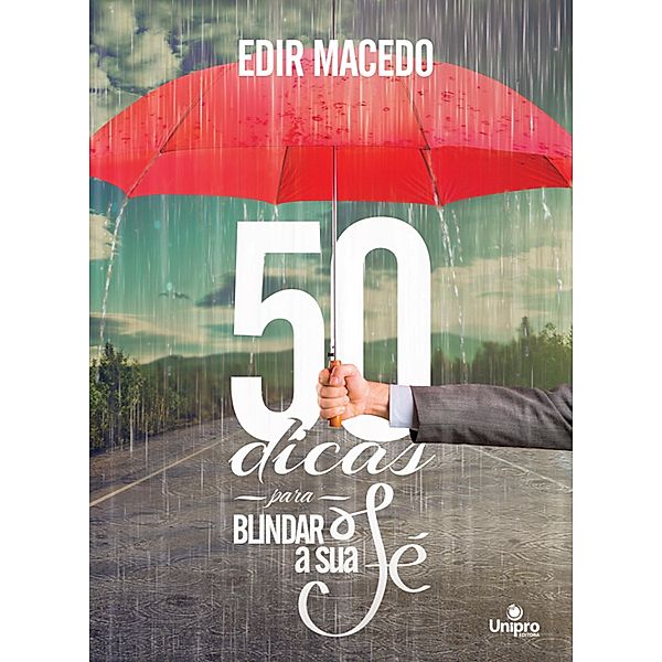 50 Dicas Para Blindar a Sua Fé, Edir Macedo