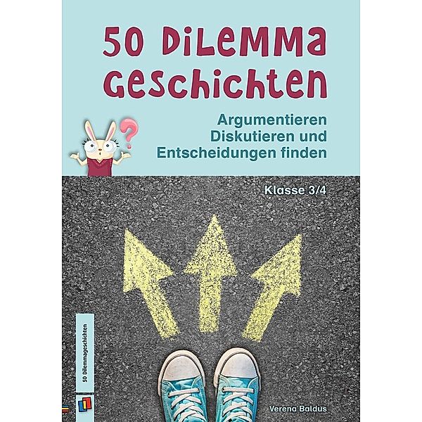 50 Dilemmageschichten, Klasse 3/4, Verena Baldus